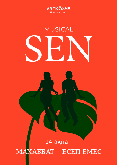 Sen — афиша Алматы, ArtKöshe